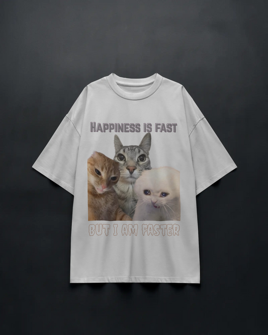 Faster Than Happiness - Unisex Oversized Tee