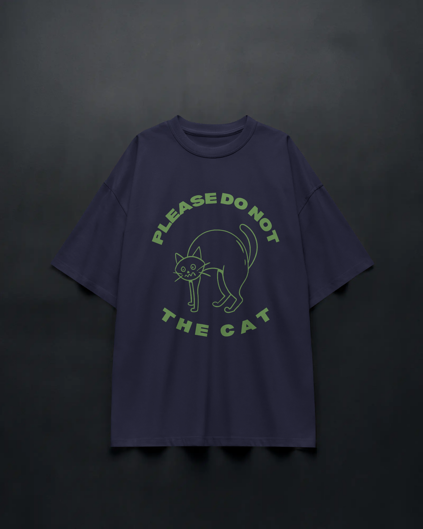 DO NOT THE CAT – Unisex Oversized Tee