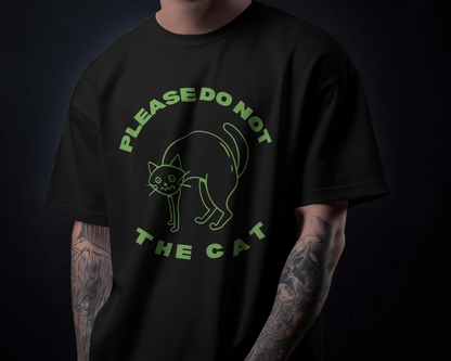 DO NOT THE CAT – Unisex Oversized Tee