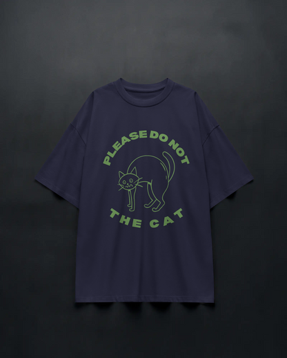 DO NOT THE CAT – Unisex Oversized Tee
