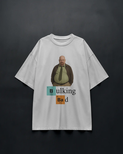 BULKING BAD – Unisex Oversized Tee