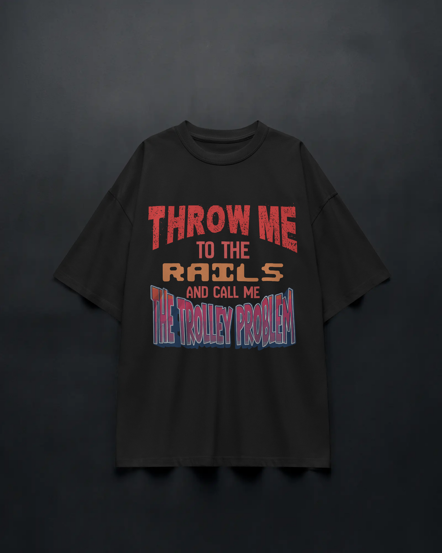 The Trolley Problem - Unisex Oversized Tee